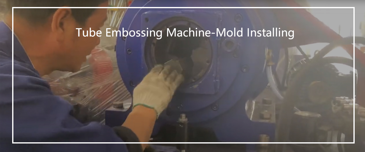 Tube-Embossing-Machine-Mold-Installing.jpg